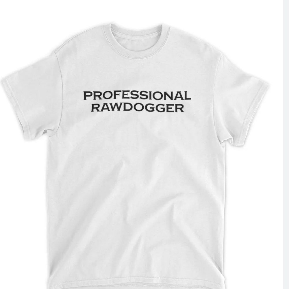 NEW Proffessional Rawdoggers TShirt